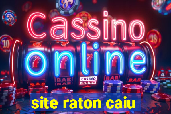 site raton caiu